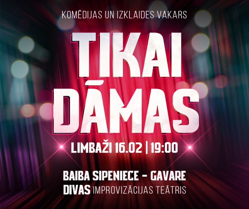 Komēdijas un izklaides vakars "Tikai dāmas"