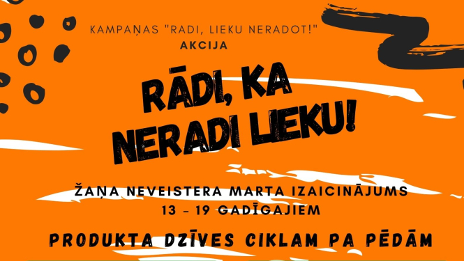 Akcija „Rādi, ka neradi lieku!” aicina jauniešus domāt par aprites ekonomiku