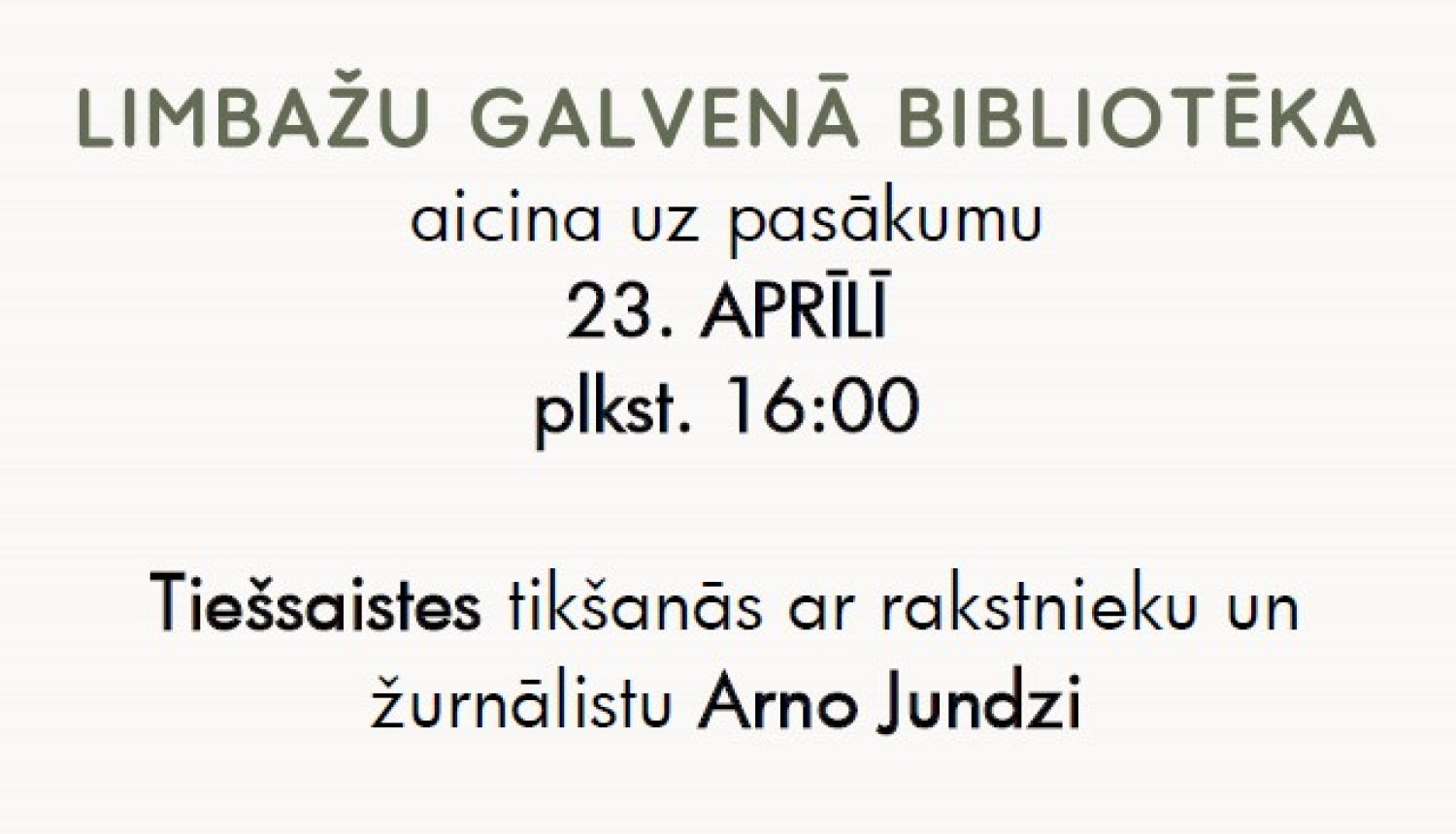 Aicinājums uz tiešsaistes tikšanos ar rakstnieku un kultūras žurnālistu Arno Jundzi