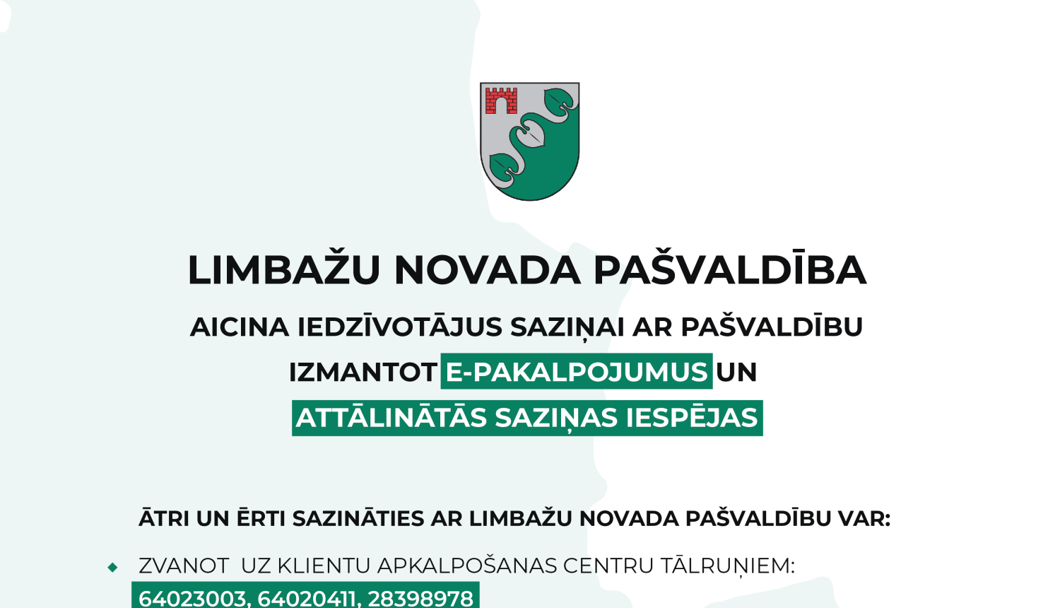 Sākot ar 27.novembri Limbažu novada pašvaldība, pagastu pārvaldes un pašvaldības iestādes, izņemot Dzimtsarakstu nodaļu, pakalpojumu sniegšanu nodrošinās tikai attālināti