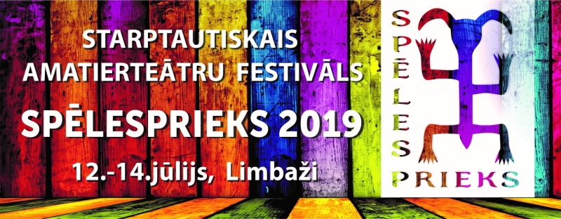  XV Starptautiskais amatierteātru festivāls “Spēlesprieks 2019”