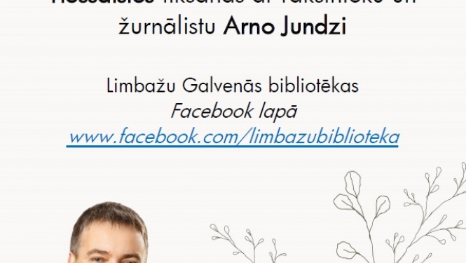 Aicinājums uz tiešsaistes tikšanos ar rakstnieku un kultūras žurnālistu Arno Jundzi