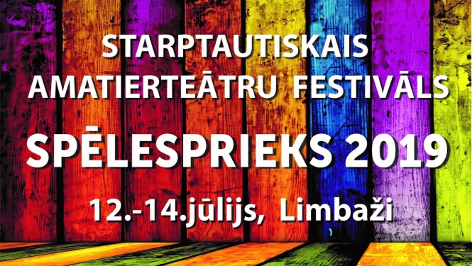  XV Starptautiskais amatierteātru festivāls “Spēlesprieks 2019”