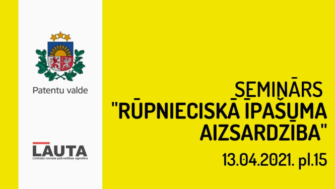 Aicinām uz vebināru "Rūpnieciskā īpašuma aizsardzība