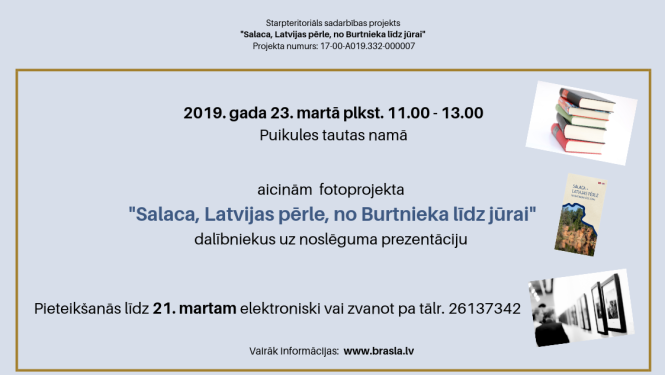 Vidzemes lauku partnerība “Brasla” aicina fotoprojekta “Salaca, Latvijas pērle, no Burtnieka līdz jūrai” dalībniekus uz noslēguma prezentāciju