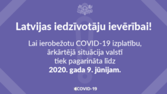 Ārkārtējā situācija Latvijā pagarināta līdz 9.jūnijam
