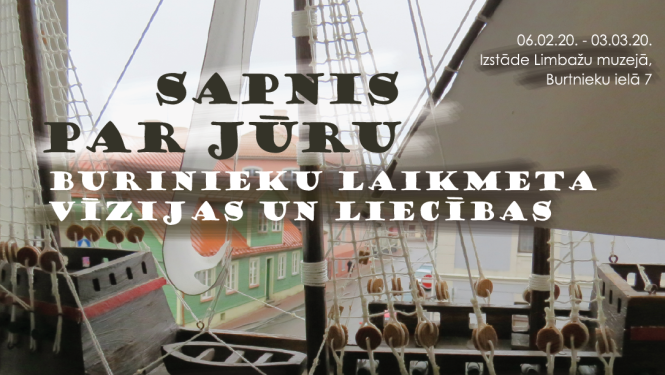 No 6.februāra līdz 3.martam Limbažu muzejā būs skatāma izstāde "Sapnis par jūru" - Rojas nedzirdīgā zvejnieka - meistara Laimoņa Veidemaņa veidotie kuģu modeļi