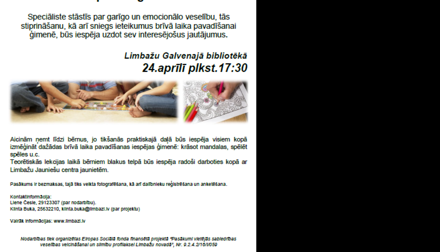 24.aprīlī aicinām ģimenes uz tikšanos ar Limbažu slimnīcas psiholoģi Ilzi Lismani