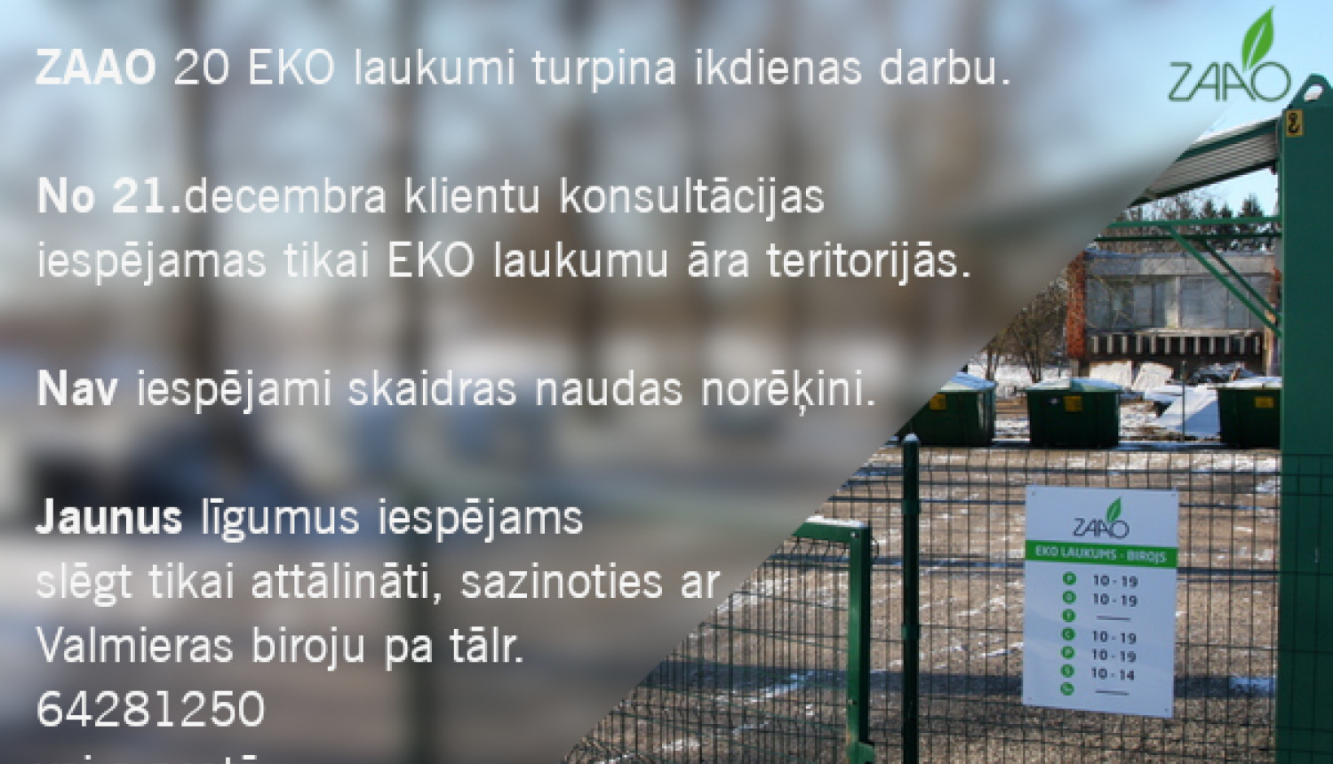 EKO laukumi turpina strādāt, noteikti atsevišķi ierobežojumi