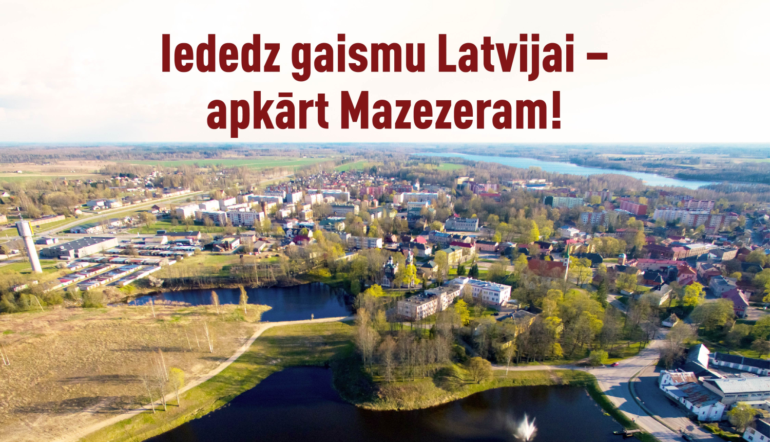 Iededz gaismu Latvijai – apkārt Mazezeram!