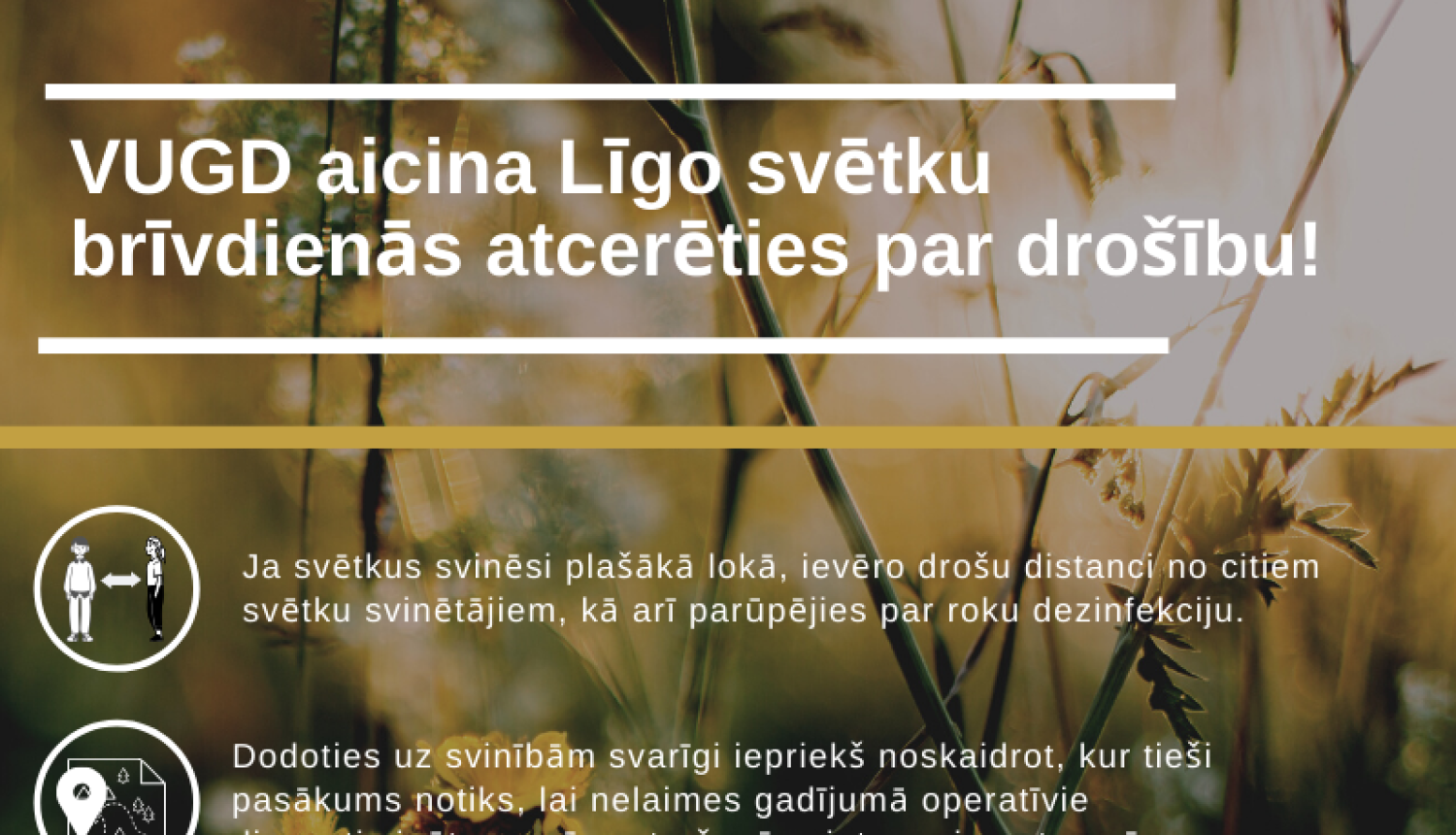 VUGD Līgo svētku brīvdienās aicina atcerēties par drošību!