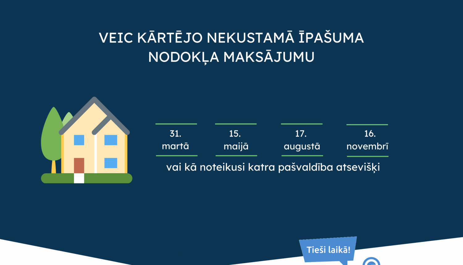 Atgādinām veikt kārtējo nekustamā īpašuma nodokļa maksājumu