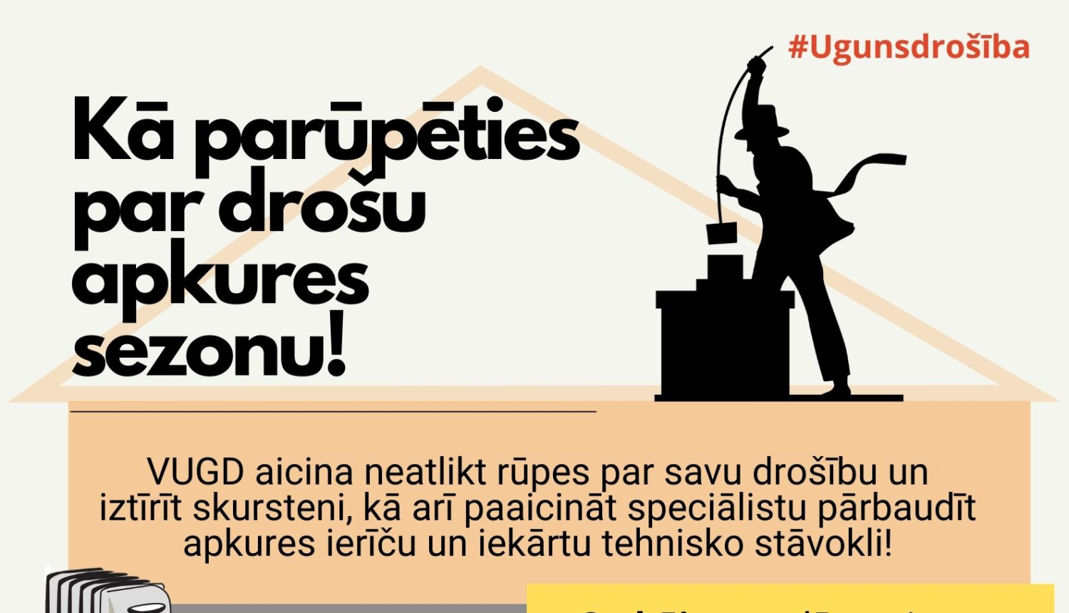 Pirms apkures sezonas parūpējies par mājokļa ugunsdrošību!