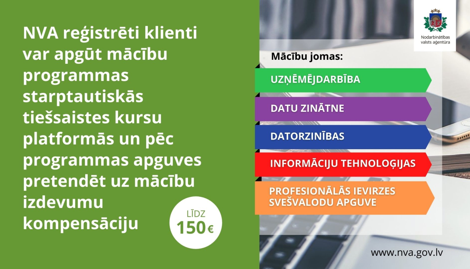NVA piedāvā bezdarbniekiem un darba meklētājiem iespēju mācīties atvērto tiešsaistes kursu platformās un saņemt mācību izdevumu kompensāciju