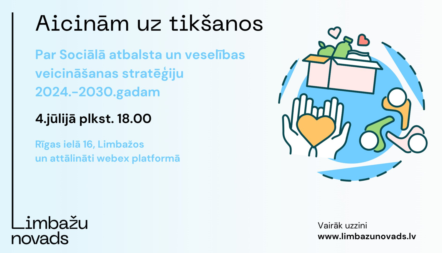 Tikšanās ar iedzīvotājiem par Sociālās jomas stratēģiju