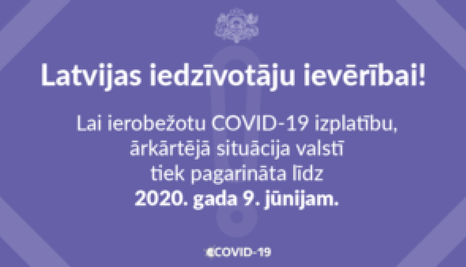 Ārkārtējā situācija Latvijā pagarināta līdz 9.jūnijam