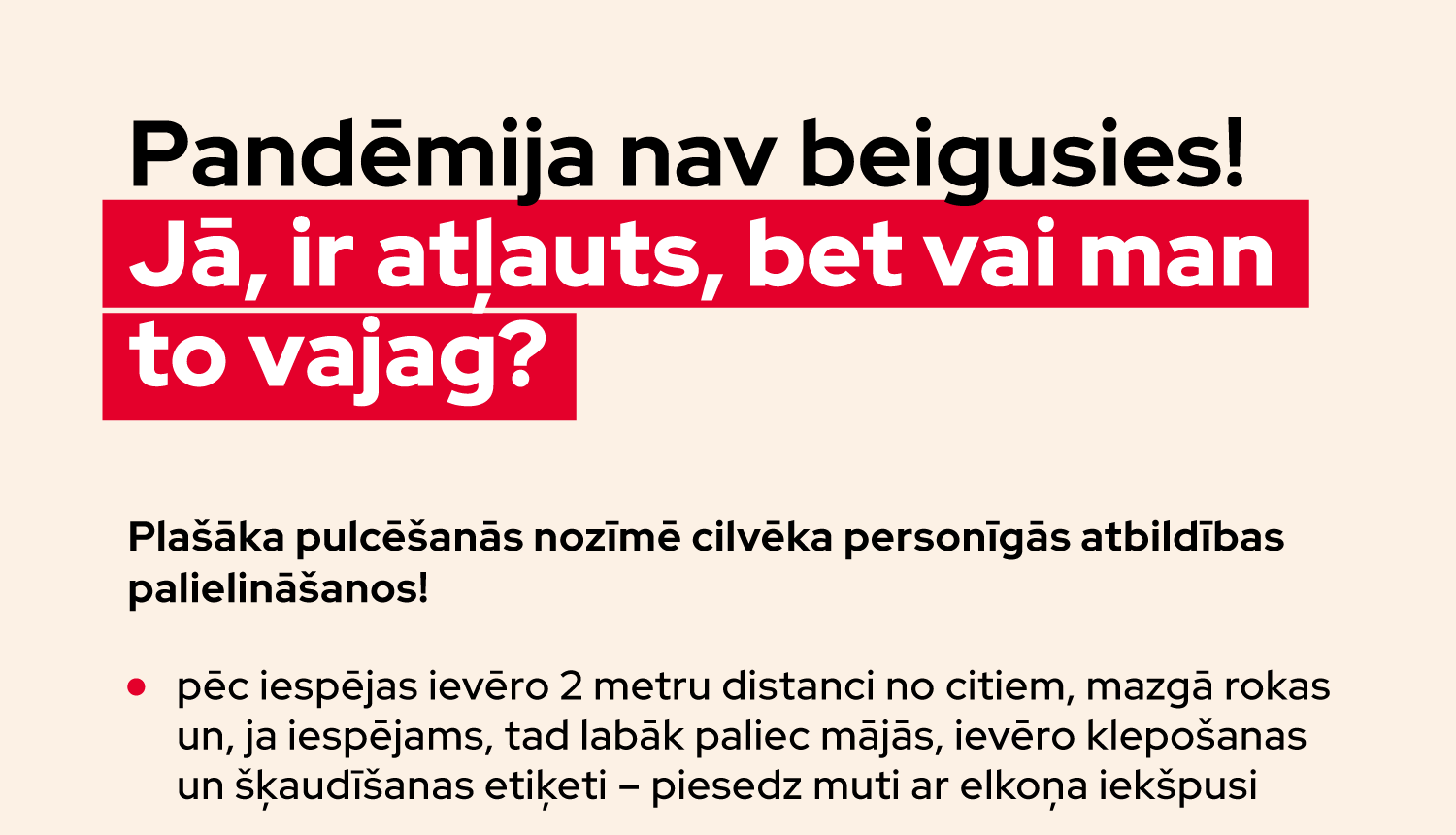 Plašāka pulcēšanās nozīmē cilvēka personīgās atbildības palielināšanos