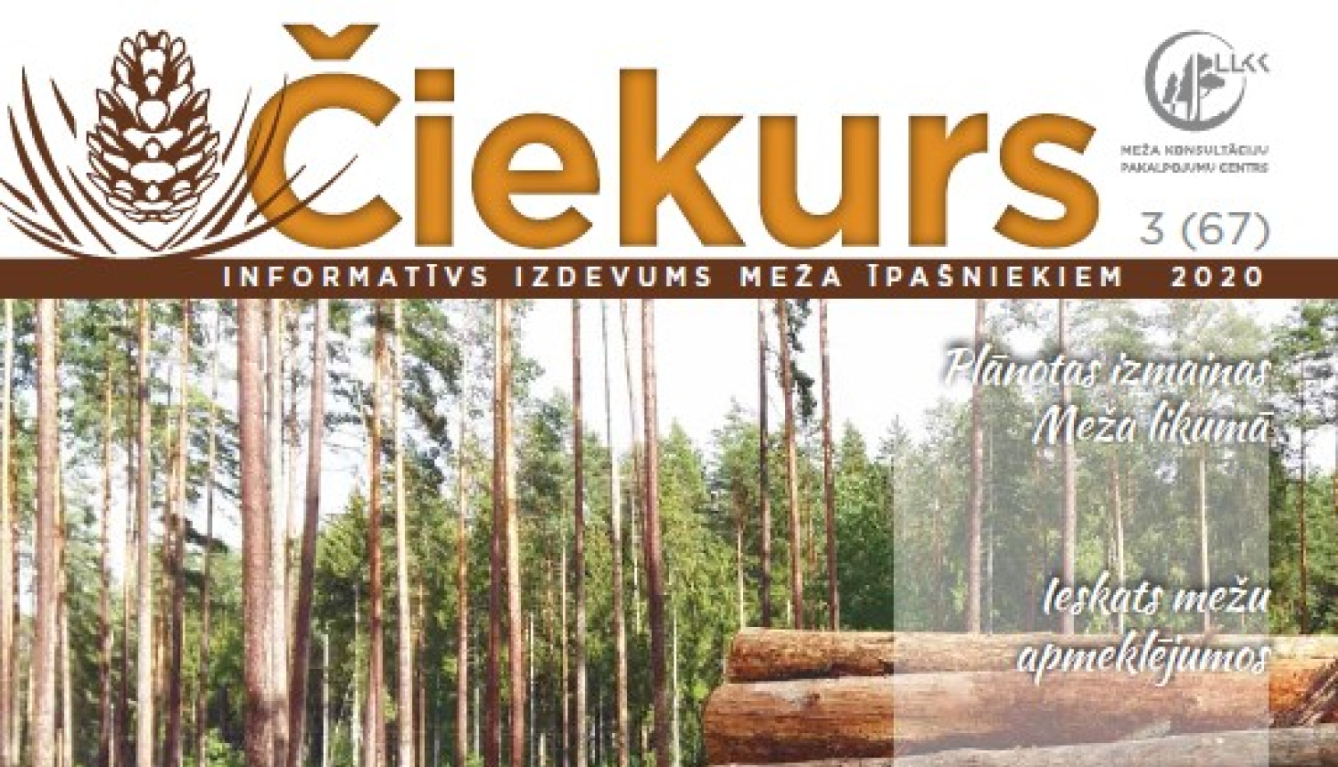 LLKC Mežu konsultāciju pakalpojumu centrs ir sagatavojis un izdevis rudens informatīvo izdevumu meža īpašniekiem „Čiekurs”