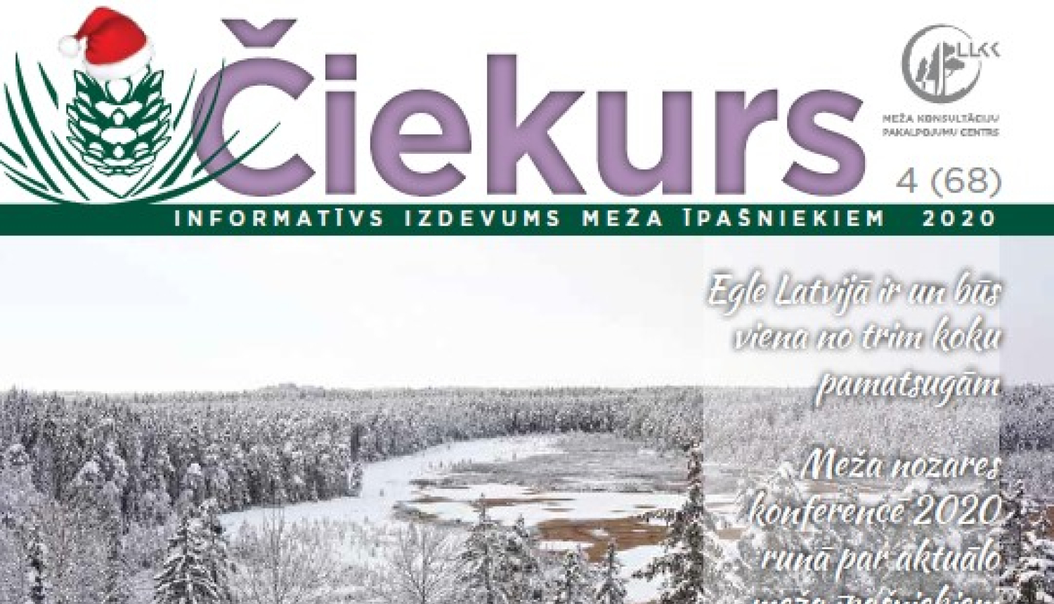 LLKC Mežu konsultāciju pakalpojumu centrs ir sagatavojis ziemas informatīvo izdevumu meža īpašniekiem „Čiekurs”