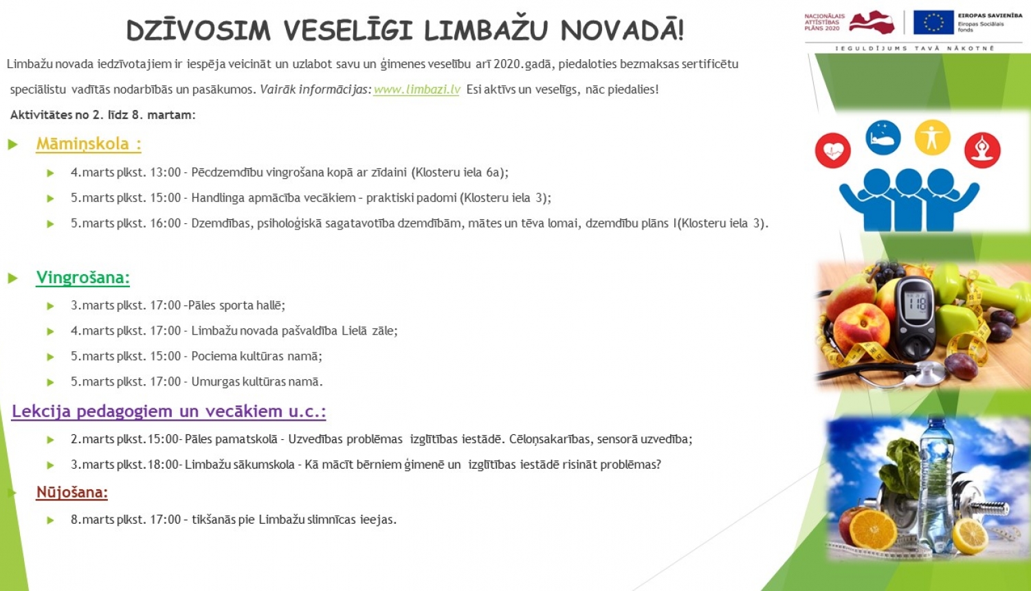Aicinām apmeklēt veselību veicinošas aktivitātes Limbažu novadā Aicinām apmeklēt veselību veicinošas aktivitātes Limbažu novadā