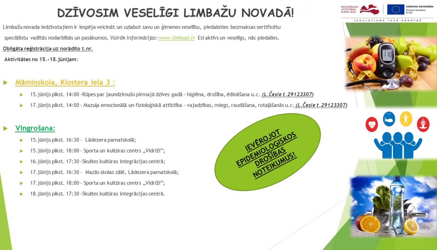 Aicinām apmeklēt veselību veicinošas aktivitātes Limbažu novadā Aicinām apmeklēt veselību veicinošas aktivitātes Limbažu novadā