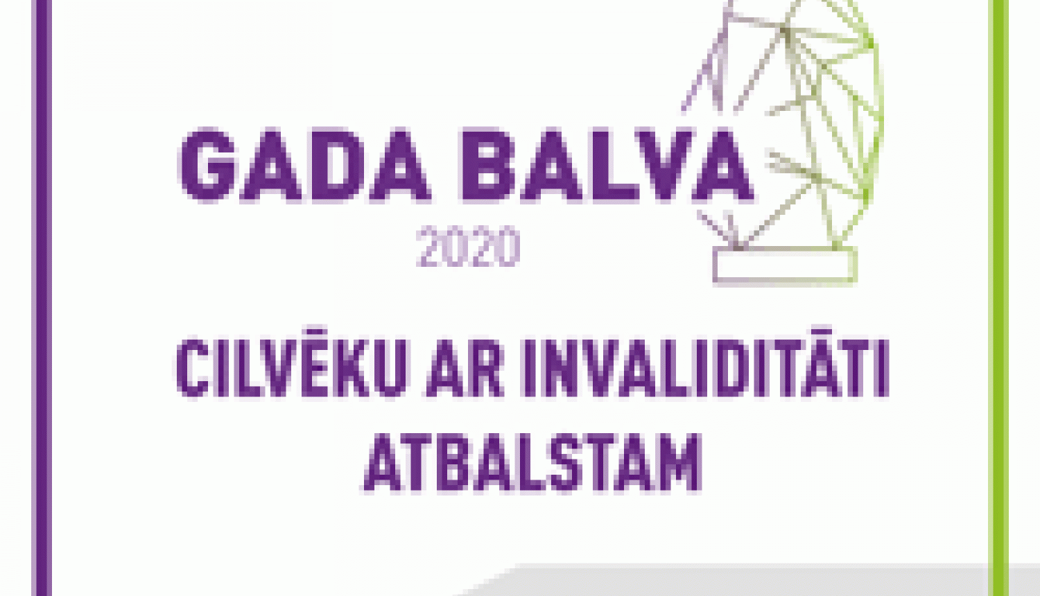 Gada balva cilvēku ar invaliditāti atbalstam 2020 Gada balva cilvēku ar invaliditāti atbalstam 2020