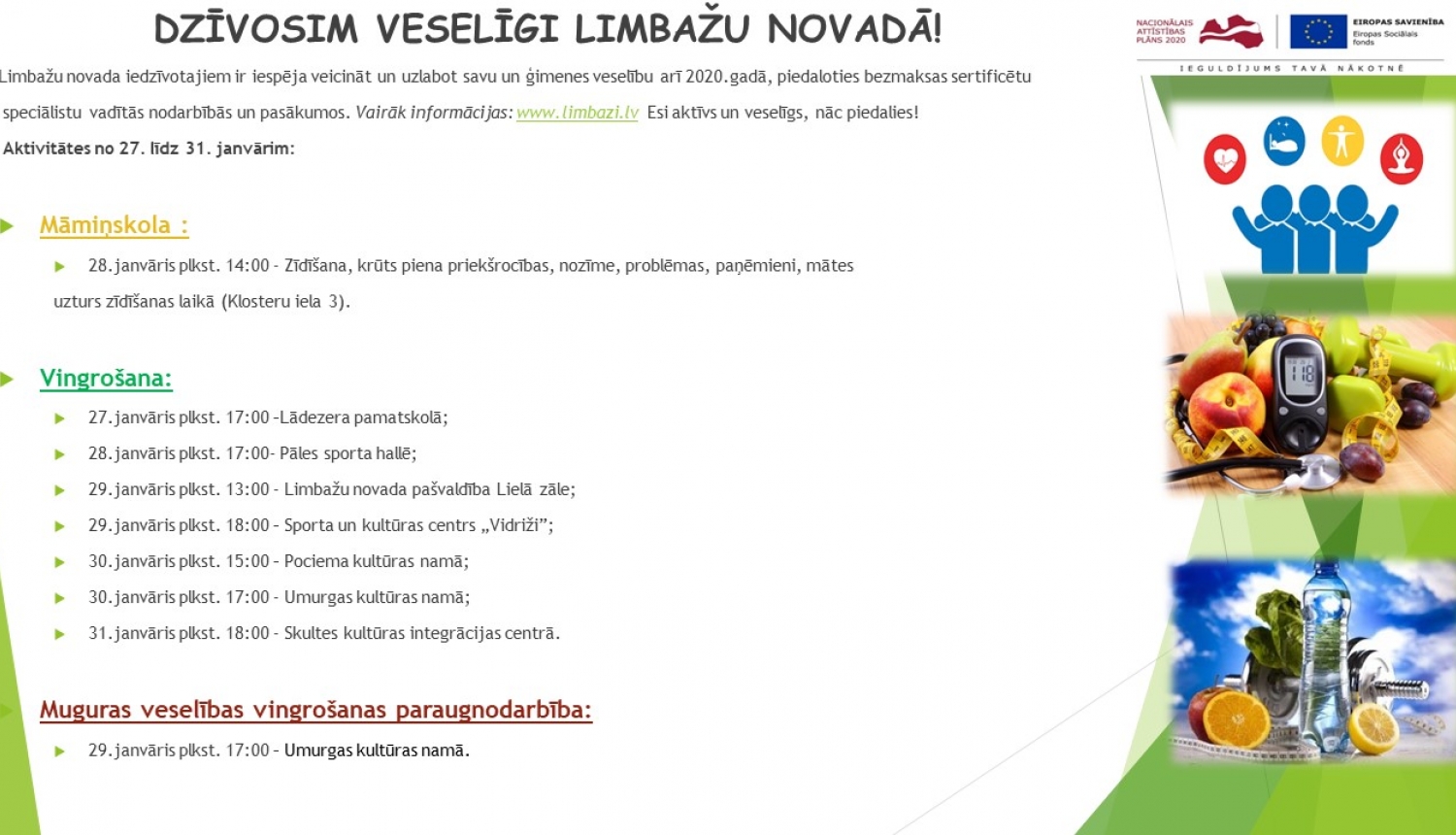 Aicinām apmeklēt veselību veicinošas aktivitātes Limbažu novadā Aicinām apmeklēt veselību veicinošas aktivitātes Limbažu novadā