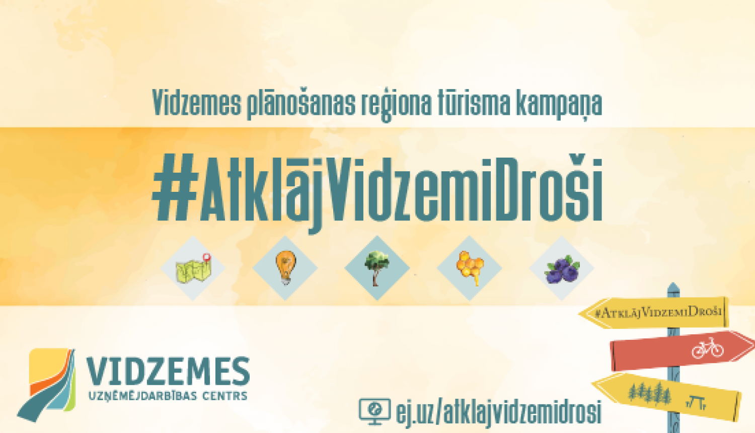 Sāk kampaņu #AtklājVidzemiDroši Sāk kampaņu #AtklājVidzemiDroši