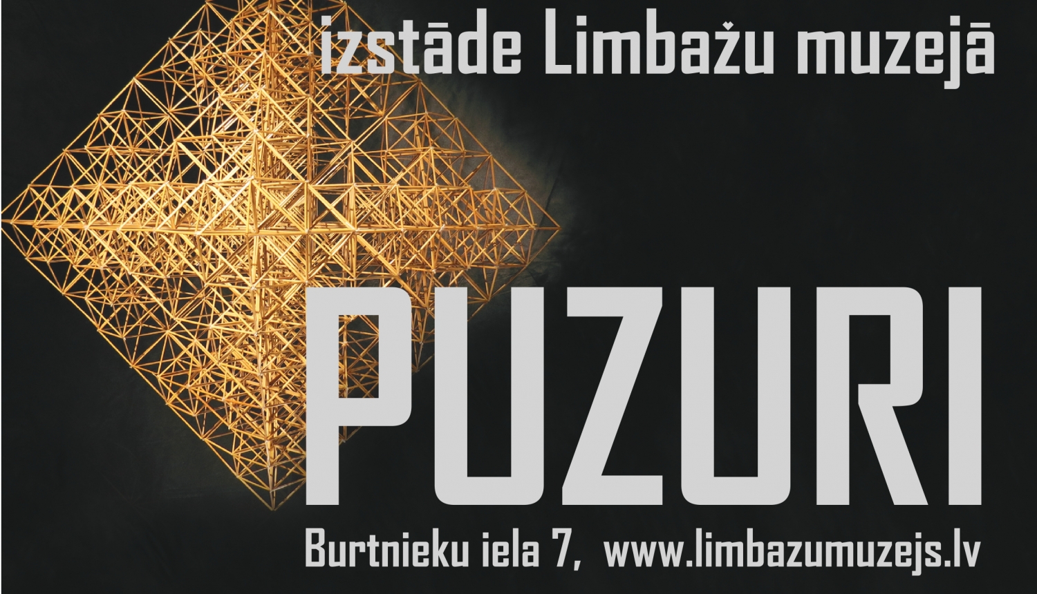 No 8.decembra Limbažu muzejā būs apskatāma izstāde "Svētku rotājumi - puzuri" No 8.decembra Limbažu muzejā būs apskatāma izstāde "Svētku rotājumi - puzuri"