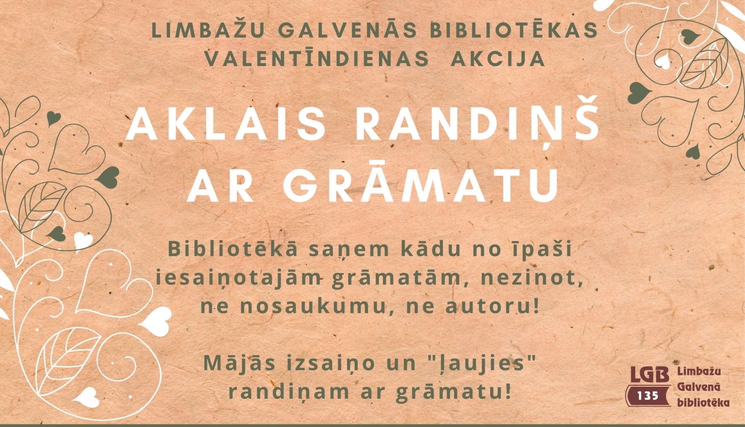 Aicinām piedalīties akcijā “Aklais randiņš ar grāmatu”! Aicinām piedalīties akcijā “Aklais randiņš ar grāmatu”!
