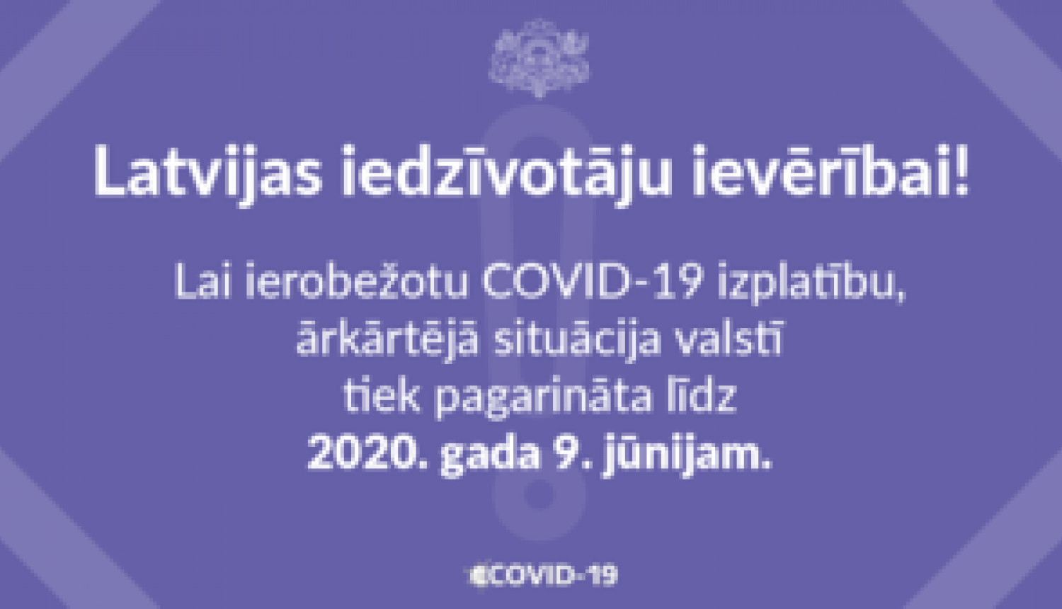 Ārkārtējā situācija Latvijā pagarināta līdz 9.jūnijam