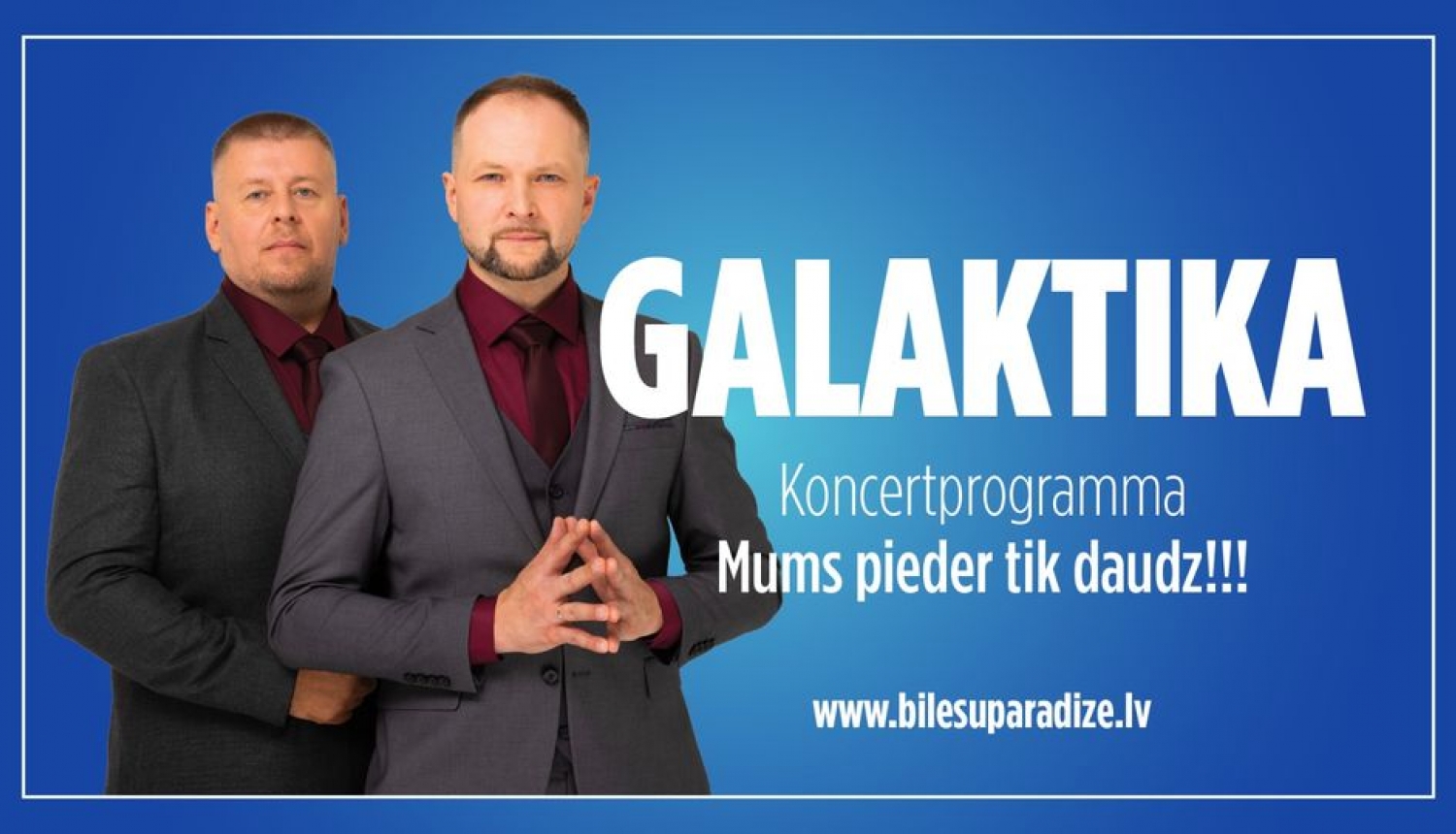 Grupas «Galaktika» jaunā albuma prezentācijas koncerttūre «Mums pieder tik daudz»