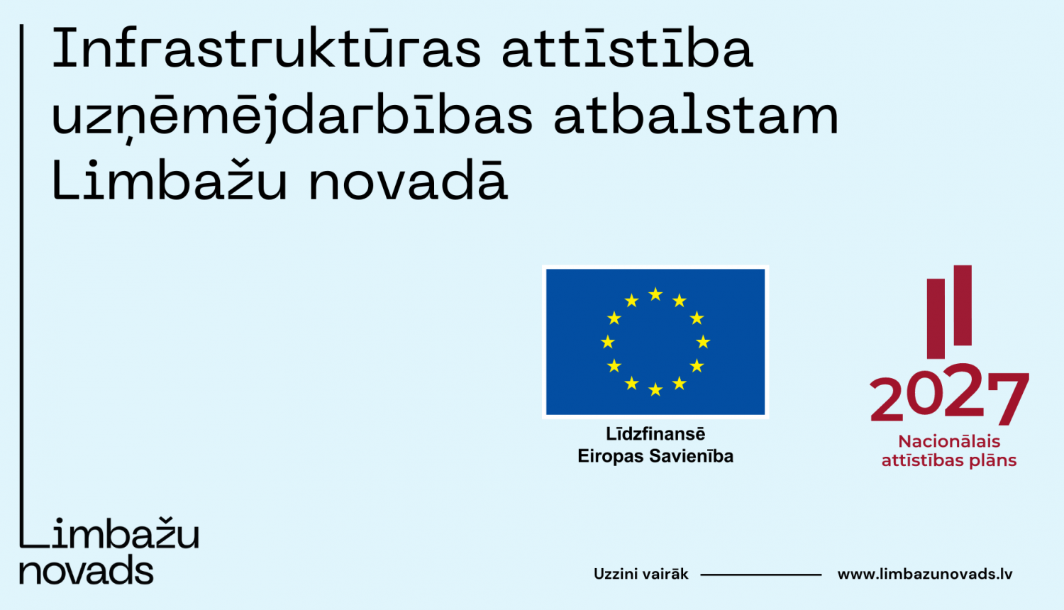 Infrastruktūras attīstība uzņēmējdarbības atbalstam Limbažu novadā