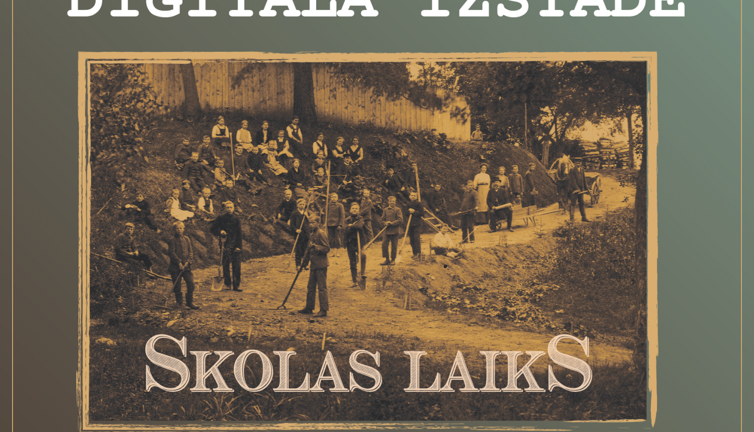 Digitālā izstāde "Skolas laiks"